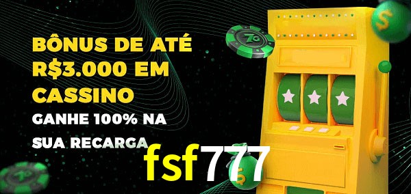 fsf777 melhor bônus de depósito
